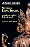 Nuestra salud innata: Un enfoque budista de la psicología (Spanish Edition)