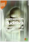 La percepción auditiva : manual práctico de discriminación auditiva (Vol.II)