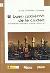 El Buen gobierno de la ciudad : estrategias urbanas y política relacional