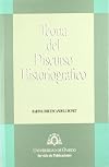Teoria del discurso historiografico: Hacia una practica cientifica consciente de su metodo (Spanish Edition)
