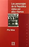 Los Personajes De La Republica vistos por ellos mismos/ The Personages Of the Republic seen by they themselves (Spanish Edition)
