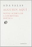 Alguien Aqu Notas Acerca De La Escritura Potica 189 Libros Hiperin