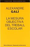 La mesura objectiva del treball escolar