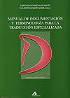 Manual De Documentacion Y Terminologia Para La Traduccion Especializada