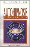 Autohipnosis - Guia Practica
