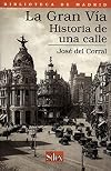 La Gran Vía : historia de una calle