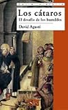 Los Cataros/ The Cathars: El desafio de los humildes (Historia) (Spanish Edition)