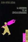La Adquisición de las lenguas extranjeras : hacia un modelo de análisis de la interlengua