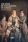 150 años de fotografía en España