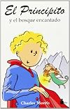 Principito y el bosque encantado, El (Spanish Edition)