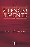 El silencio de la mente (Spanish Edition)