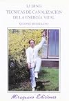 Técnicas de Canalización de la Energía Vital (Qigong Meridiano) (Medicinas Blandas) (Spanish Edition)