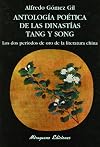 Antología poética de las dinastías Tang y Song los dos períodos de oro de la literatura china