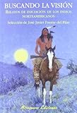 Buscando La Visin Relatos De Iniciacin De Los Indios Norteamericanos Sugerencias