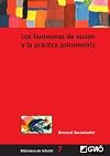 Los Fantasmas de Accion y La Practica Psicomotriz (Spanish Edition)