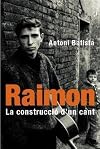 Raimon: La Construcció D'un Cant (Catalan Edition) Raymond: Building a Song