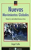 Nuevos Movimientos Globales: Hacia La Radicalidad Democratica (Spanish Edition)