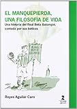 El Manquepierda Una Filosofa De Vida