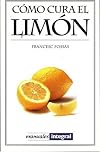 Como cura el limon (Manuales) (Spanish Edition)