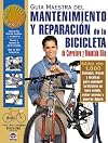 Mantenimiento y Reparacion de La Bicicleta (Spanish Edition)