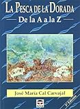 La Pesca De La Dorada De La A A La Z Practicas De Pesca