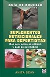 GUÍA DE BOLSILLO SUPLEMENTOS NUTRICIONALES PARA DEPORTISTAS (Spanish Edition)