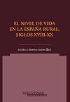 El nivel de vida en la España rural, siglos XVIII-XX