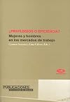 ¿Privilerios o eficiencia?´Mujeres y hombres en los mercados de trabajo