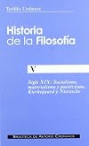 Historia de la filosofía. Socialismo, materialismo y positivismo ; Kierkegaard y Nietzsche / Vol. 5, Siglo XIX