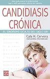 Candidiasis crónica: El síndrome oculto del siglo XXI (Spanish Edition)