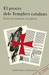 El procés dels templers catalans: Entre el turment i la glòria (Els ordes militars) (Catalan Edition)