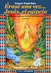 Érase una vez-- Jesús, el egipcio : las fuentes egipcias del Nuevo Testamento Setme II