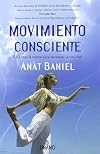 Movimiento consciente (Spanish Edition)