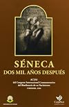 Séneca, dos mil aǫs después actas del Congreso Internacional conmemorativo del Bimilenario de su nacimiento : (Córdoba, 24 al 27 de septiembre de 1996)