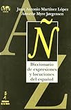 Diccionario De Expresiones Y Locuciones Del Espanol Spanish Dictionary Of Phrases And Expressions