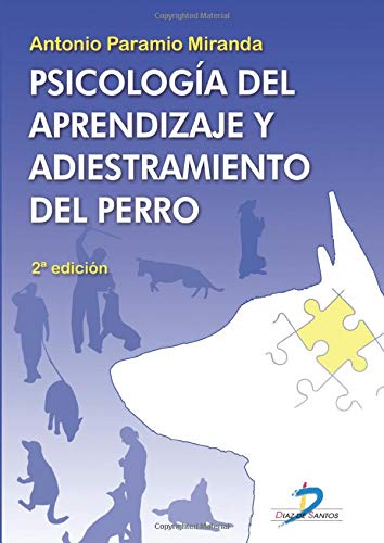 Psicología del aprendizaje y adiestramiento del perro (2ª edición) — Antonio Paramio