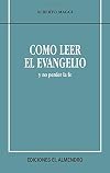 Come leggere il Vangelo (e non perdere la fede)