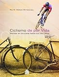 Ciclismo De Por Vida Montar En Bicicleta Hasta Los Cien Aos Salud