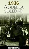 1936 : aquella soledad