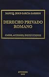Derecho privado romano : acciones, casos, instituciones