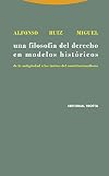 Una filosofia del derecho en modelos historicos/ Philosophy of law in a historical model (Spanish Edition)
