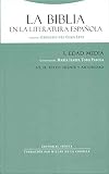 La Biblia en la literatura espanola, Vol I/2. I Edad Media. I/2 El texto: fuente y autoridad (Spanish Edition)