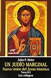 Un judío marginal. Nueva visión del Jesús histórico. Tomo II/2ª parte