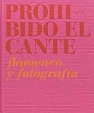 Prohibido El Cante Flamenco Y Fotografia