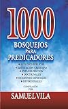 1000 Bosquejos Para Predicadores 1000 Sketches For Preachers