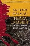 Terra d'oblit : el vell camí dels càtars