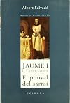 Jaume I el Conqueridor.: El punyal del sarraí (Clàssica) (Catalan Edition)