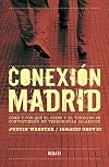Conexion Madrid/ Madrid Connection (Spanish Edition)