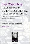 Si la naturaleza es la respuesta, cual era la pregunta? (Spanish Edition)