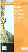Guia De Escalada En Riglos, Aguero y Foz De Escalete (Spanish Edition)